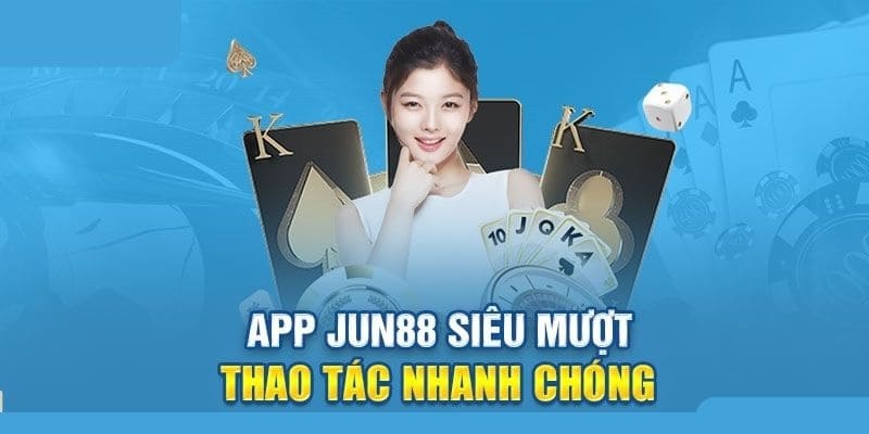 Tải app Jun88 mang lại trải nghiệm cá cược tiện lợi